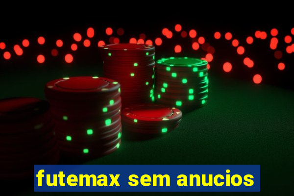 futemax sem anucios